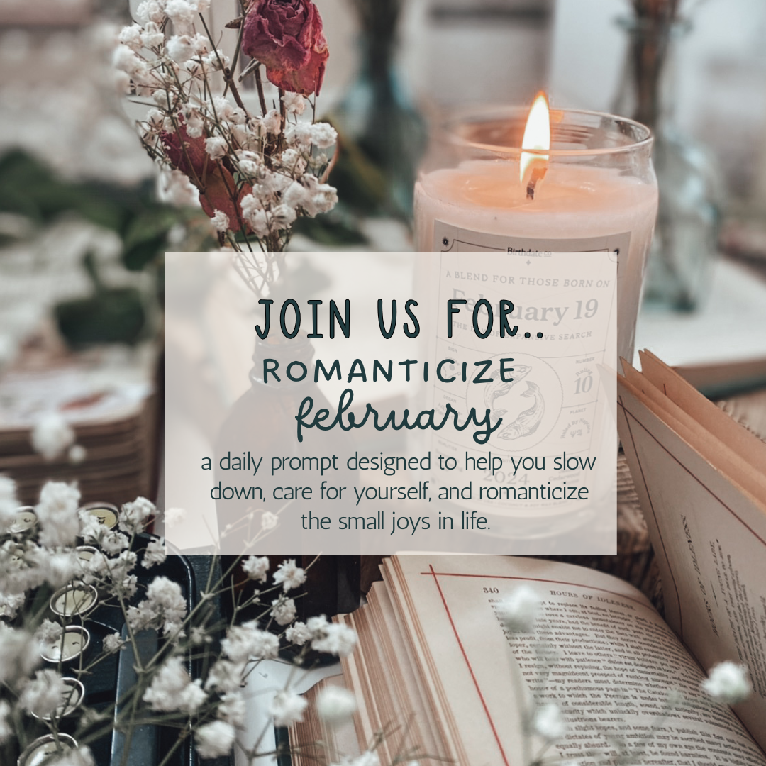 Join us for Romanticize February